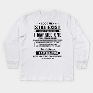 Good Men Still Exist I Married One He Was Born In January Kids Long Sleeve T-Shirt